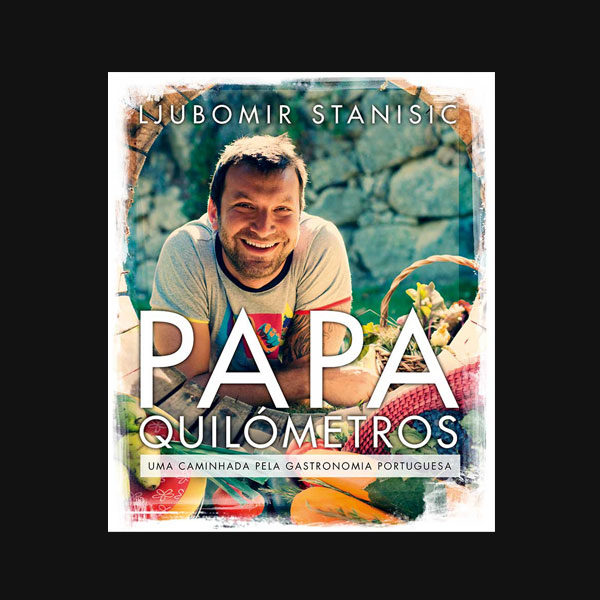 livro Papa-Quilómetros – Uma caminhada pela gastronomia portuguesa